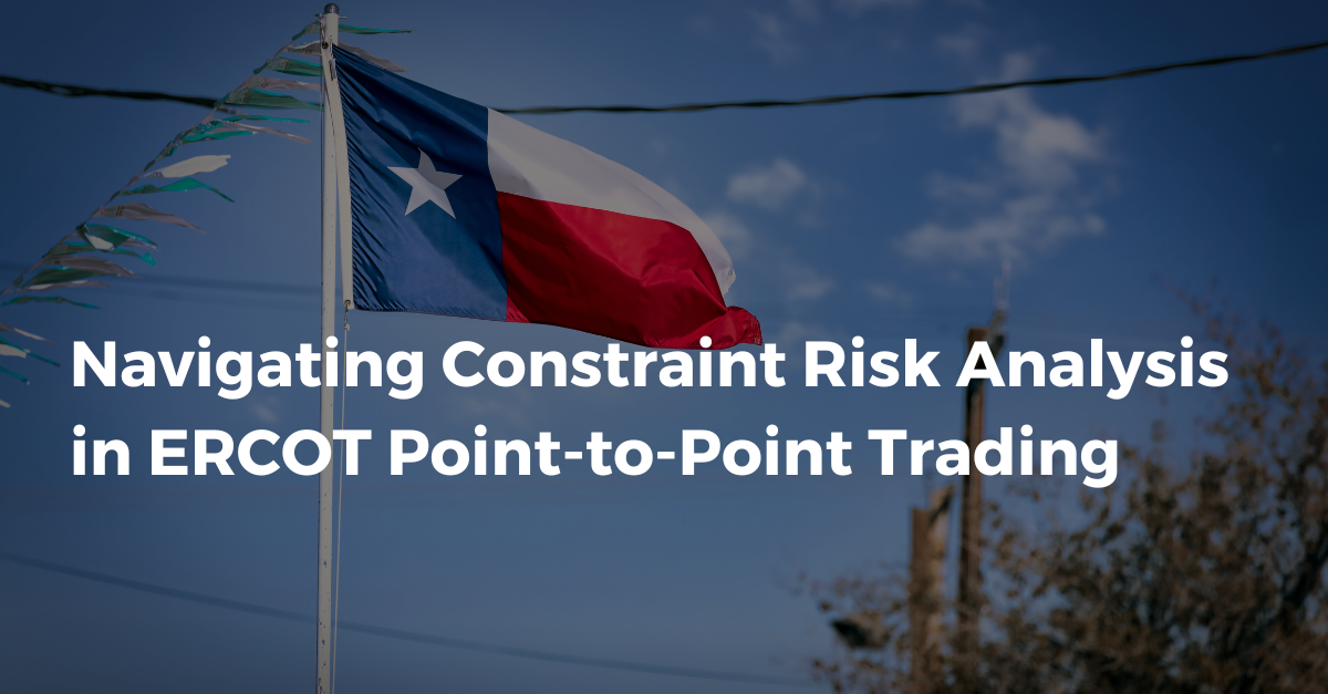 Navigating Constraint Risk Analysis in ERCOT Point-to-Point Trading