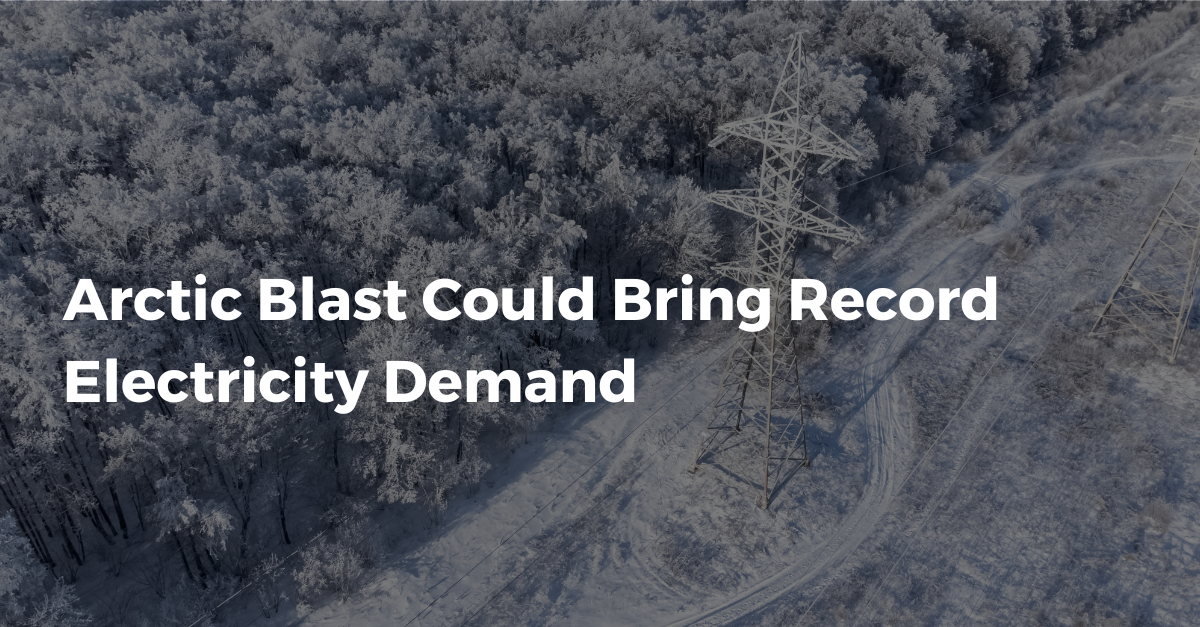 Arctic Blast Could Bring Record Electricity Demand