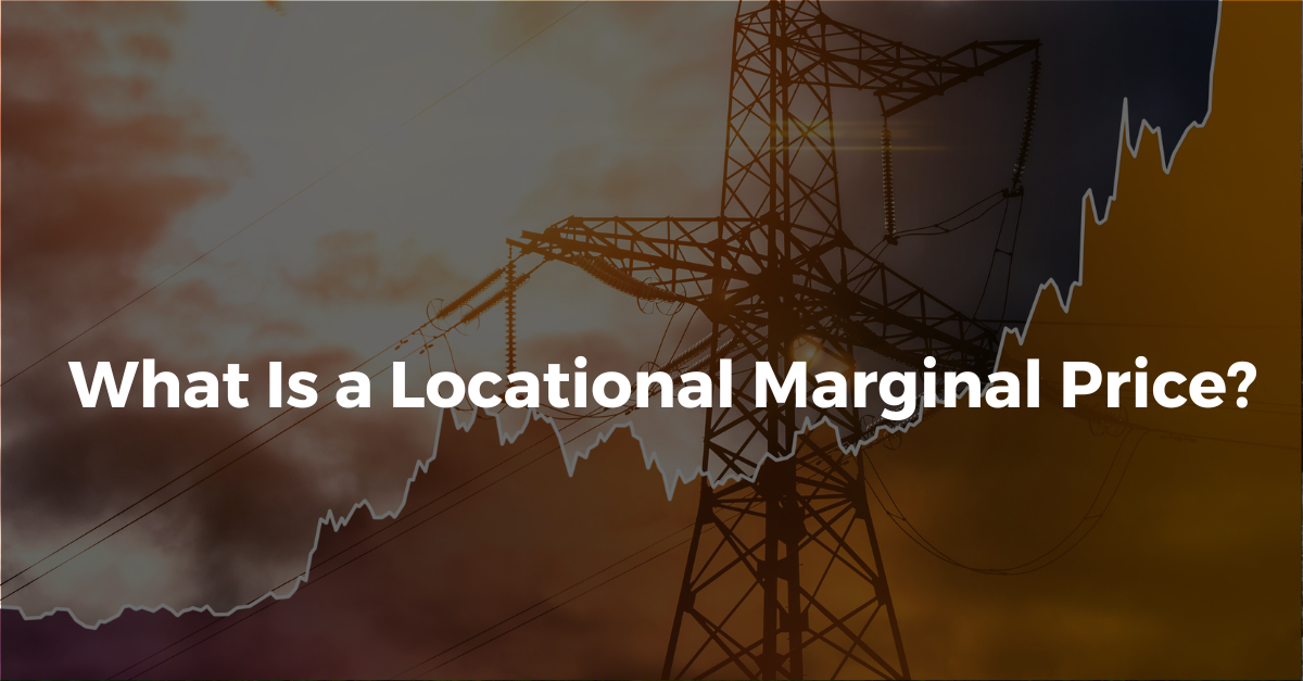 What Is a Locational Marginal Price?