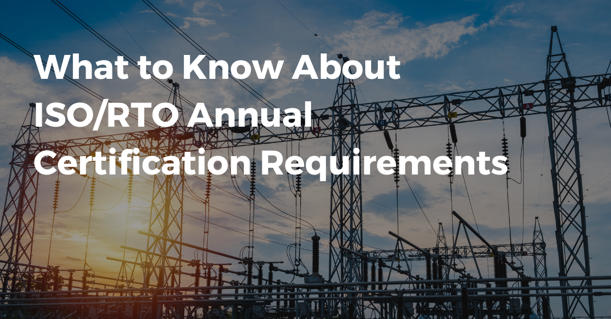 what to know about ISO/RTO annual certification requirements
