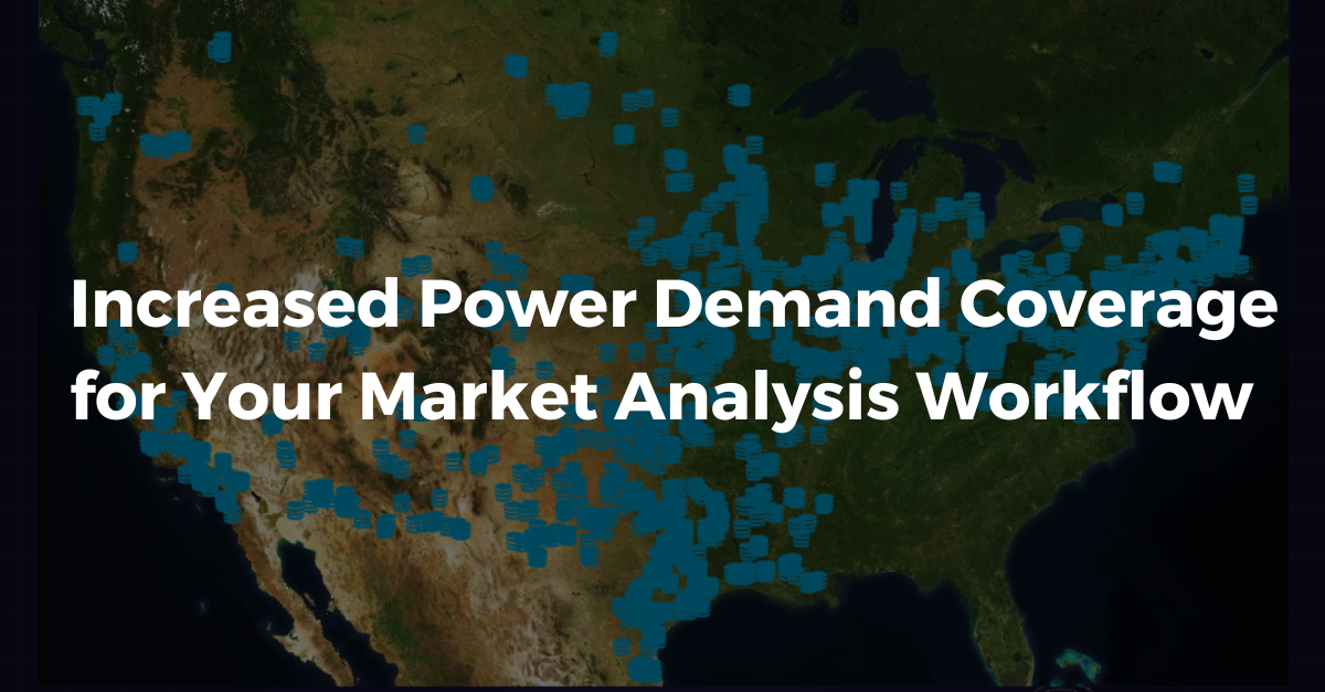 Increased Power Demand Coverage for Your Market Analysis Workflow