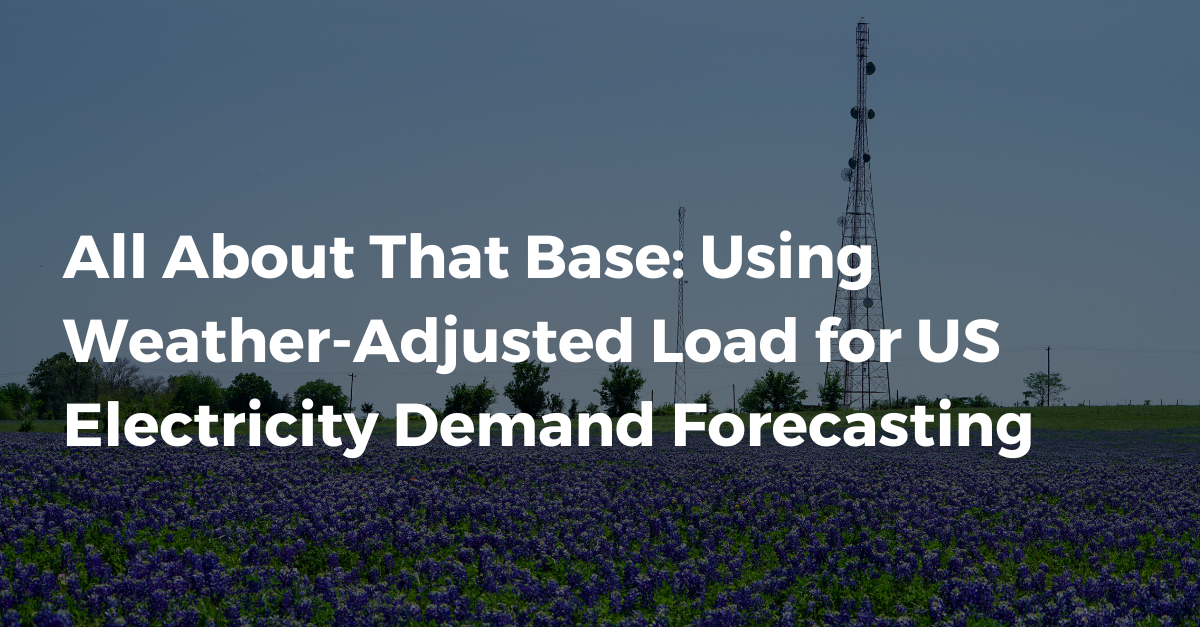 All About That Base: Using Weather-Adjusted Load for US Electricity Demand Forecasting