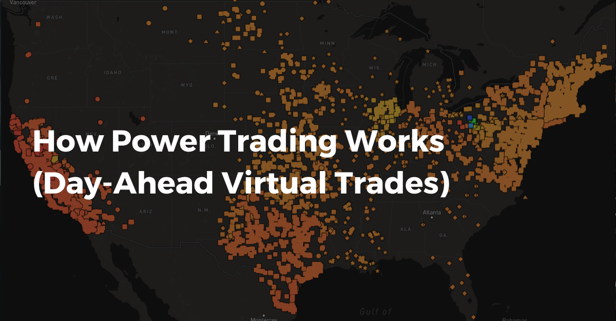 How Power Trading Works (Day-Ahead Virtual Trades)
