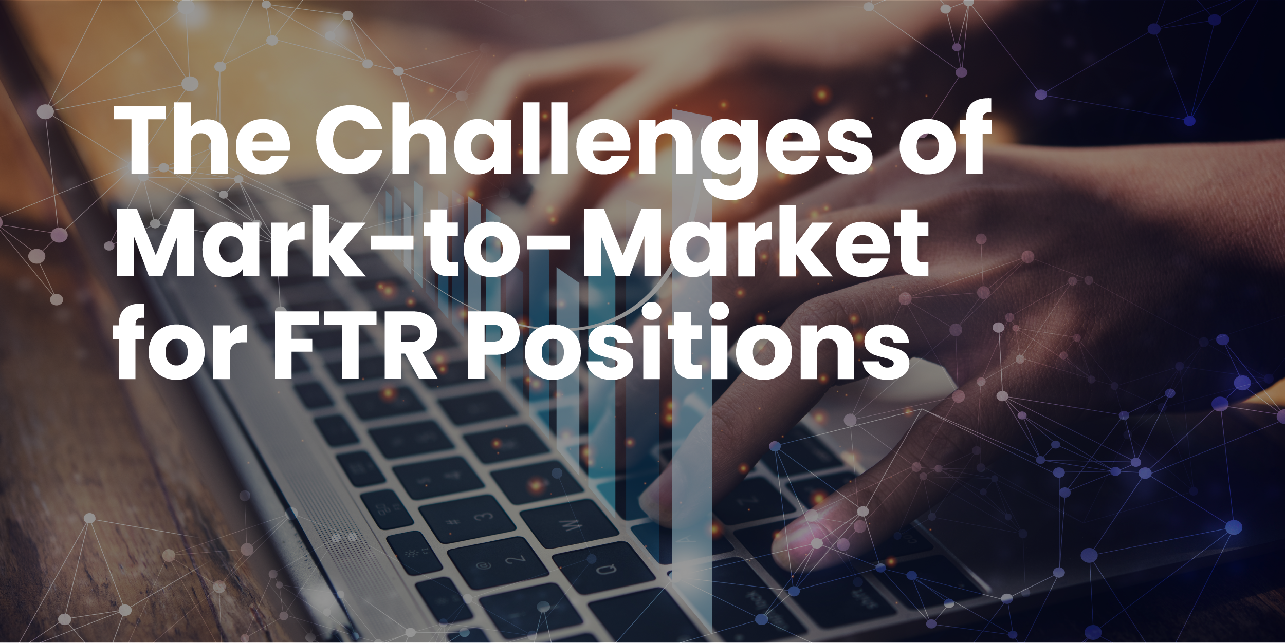 The challenges of mark-to-market for FTR positions
